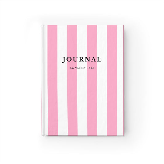 HARDCOVER La Vie En Rose Journal: Living Life with a Rose-Tinted Lense